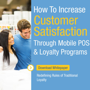 How to increase customer satisfaction through Mobile POS and Loyalty Programs