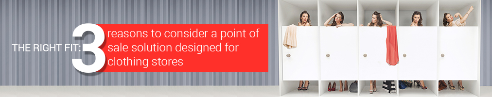 The Right Fit 3 Reasons To Consider A Point Of Sale Solution